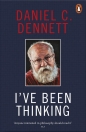 I"ve Been Thinking - Daniel Dennett