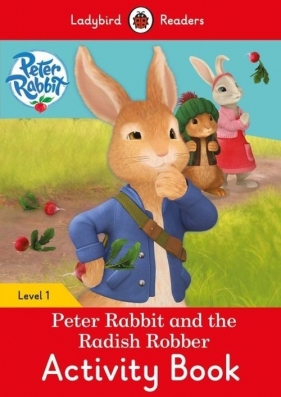 Peter Rabbit and the Radish Robber Activity Book Ladybird Readers Level 1