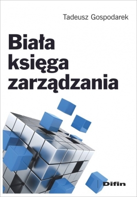 Biała księga zarządzania - Gospodarek Tadeusz