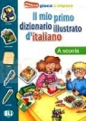  Il mio primo dizionario illustrato d\'italiano - La scuola