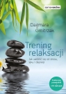 Trening relaksacjiJak uwolnić się od stresu, lęku i depresji Gmitrzak Dagmara