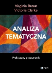 Analiza tematyczna Praktyczny przewodnik - Virginia Braun, Victoria Clarke