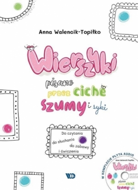 Wierszyki pisane przez ciche szumy i syki + CD - Walencik-Topiłko Anna