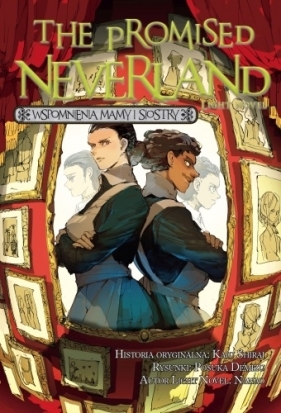 The Promised Neverland. Wspomnienia mamy i siostry. Light Novel - Kaiu Shirai, Nanao