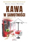 Kawa w samotności Miguel Angel Montero