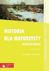 Historia dla maturzysty Nowożytność Podręcznik Zakres rozszerzony