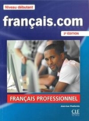 Francais. com Niveau debutant Podręcznik + DVD ROM + guide communication - Penfornis Jean-Luc