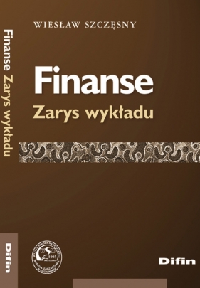 Finanse. Zarys wykładu - Szczęsny Wiesław