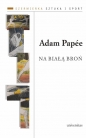 Na białą broń - Papée Adam