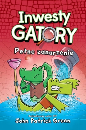 Pełne zanurzenie. InwestyGatory. Tom 2 - John Patrick Green