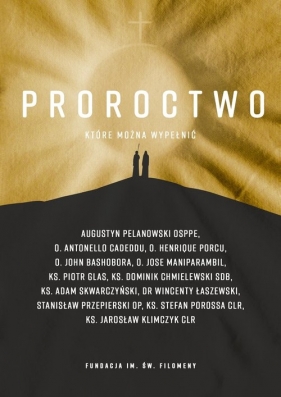 Proroctwo które można wypełnić - Opracowanie zbiorowe
