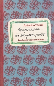 Przepraszam za brzydkie pismo - Antonina Tosiek