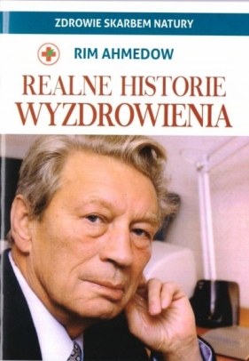 Realne historie wyzdrowienia - Rim Ahmedow