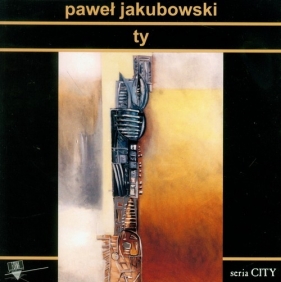 Ty - Jakubowski Paweł