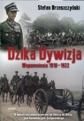 Dzika dywizja Wspomnienia 1918-1922 Brzeszczyński Stefan