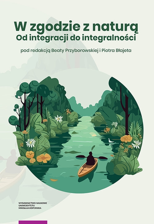 W zgodzie z naturą. Od integracji do integralności