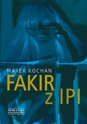 Fakir z Ipi - Marek Kochan