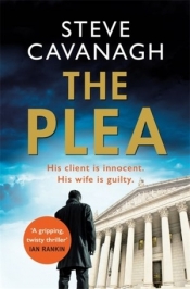 The Plea (Eddie Flynn Book 2) - Steve Cavanagh