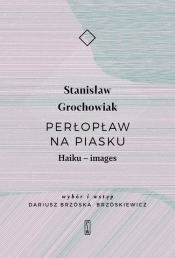Perłopław na piasku. Haiku - images - Grochowiak Stanisław