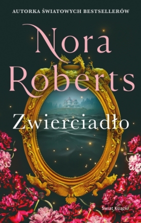 Zwierciadło. Trylogia Zaginione Narzeczone. Tom 2 - Nora Roberts