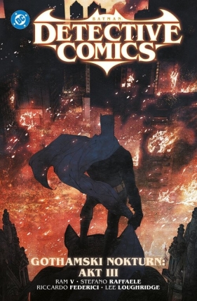 Batman Detective Comics. Gothamski Nokturn. Tom 5. Akt III - Opracowanie zbiorowe