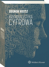 Kryminalistyka cyfrowa - Brunon Hołyst