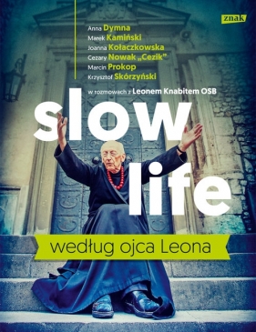 Slow life według ojca Leona - Knabit Leon