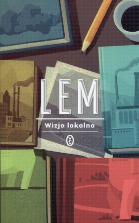 Wizja lokalna - Stanisław Lem