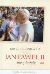 Jan Paweł II - nasz święty