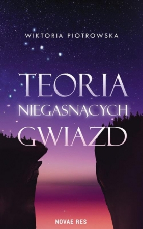 Teoria Niegasnących Gwiazd - Wiktoria Piotrowska