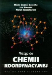 Wstęp do chemii koordynacyjnej - Jan Starosta, Maria Cieślak-Golonka, Marek Wasielewski