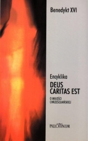 Encyklika Deus caritas est + Refleksje... - Benedykt XVI