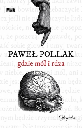 Gdzie mól i rdza (Uszkodzona okładka) - Paweł Pollak