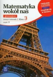 Matematyka wokół nas 3. Zeszyt ćwiczeń do gimnazjum. Część 2 - Barbara Podobińska, Teresa Przetacznik-Dąbrowa