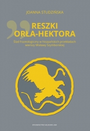 Reszki Orła-Hektora. Ślad frazeologiczny w hiszpańskich przekładach wierszy Wisławy Szymborskiej - Joanna Studzińska