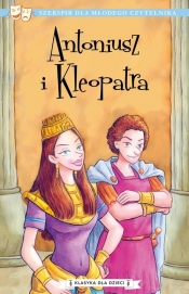 Klasyka dla dzieci T.13 Antoniusz i Kleopatra - William Shakepreare