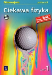 Ciekawa fizyka podręcznik z płytą CD część 1