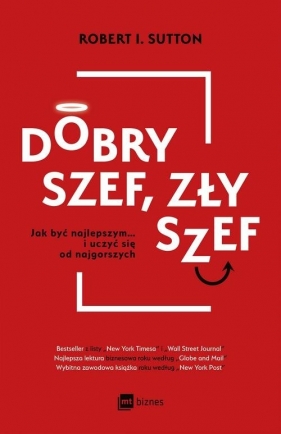 Dobry szef zły szef - Robert I. Sutton