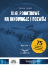 Ulgi podatkowe na innowacje i rozwój Radosław Kowalski