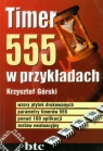 Timer 555 w przykładach  Górski Krzysztof