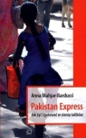 Pakistan Express Jak żyć i gotować w cieniu talibów Mahjar-Barducci Anna