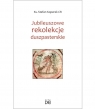 Jubileuszowe rekolekcje duszpasterskie Stefan Koperek