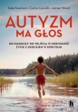 Autyzm ma głos - Carrie Cariello, Kate Swenson, Adrian Wood