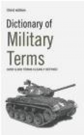Dictionary of Military Terms Richard Bowyer, R Bowyer