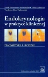 Endokrynologia w praktyce klinicznej Diagnostyka i leczenie Hermann Frank, Muller Peter, Lohmann Tobias