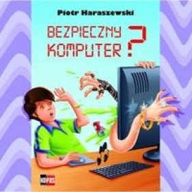 Bezpieczny komputer - Haraszewski Piotr