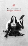 Szczypta nienawiści. Epoka obłędu. Tom 1 Joe Abercrombie