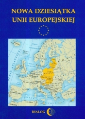 Nowa dziesiątka Unii Europejskiej