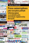 Prasa samorządowa jako narzędzie polityki informacyjnej na przykładzie gmin Krawczyk Dariusz