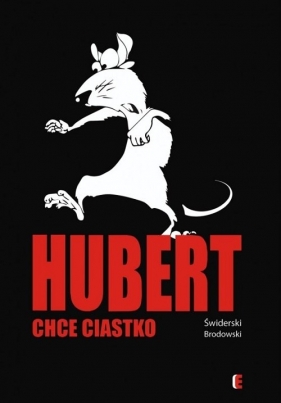 Hubert chce ciastko - Bartłomiej Świderski, Adam Brodowski